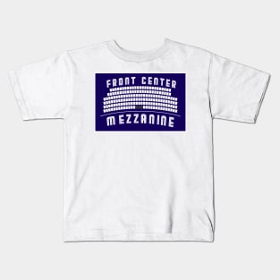 Front Center Mezzanine Kids T-Shirt